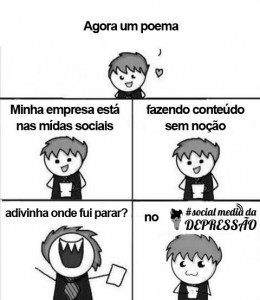 Analista de Mídias Sociais da Depressão brincam com Agora um Poema (Fonte: Analista de Mídias Sociais da Depressão)