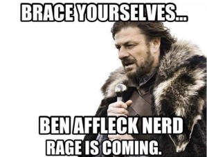 ben afleck brace yourselves
