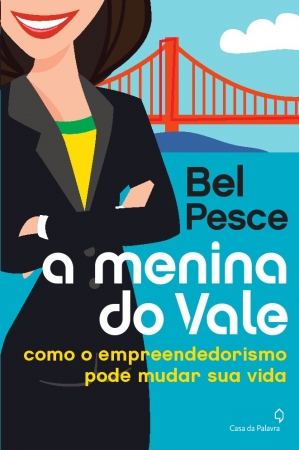 A menina do vale - Como o empreendedorismo pode mudar a sua vida