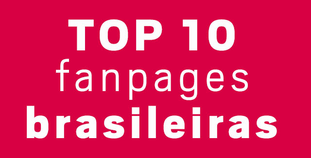 Top 10 das Fanpages brasileiras