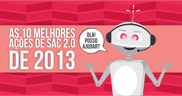 As 10 melhores ações de SAC 2.0 de 2013