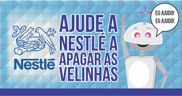 Ajude a Nestlé a apagar as velinhas