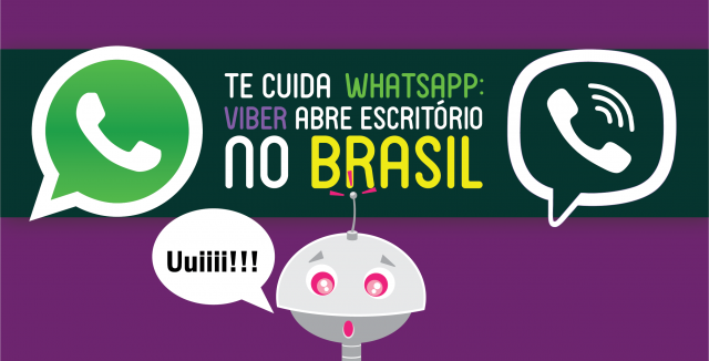 Te cuida, Whatsapp: Viber abre escritório no Brasil