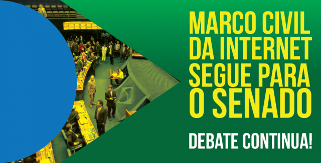 Marco civil da internet segue para o Senado – Debate continua!