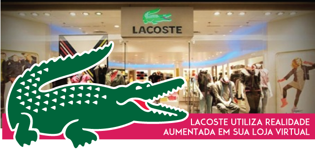 Lacoste utiliza realidade aumentada em sua loja virtual