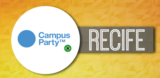 Campus Party Recife 2014: Conheça as novidades