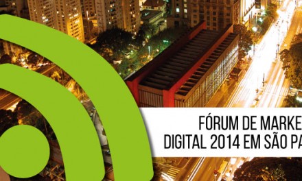 Fórum de Marketing Digital 2014 em São Paulo