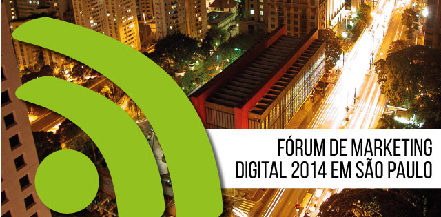 Fórum de Marketing Digital 2014 em São Paulo