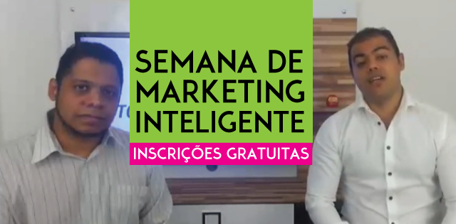 Semana de Marketing Inteligente – Inscrições gratuitas