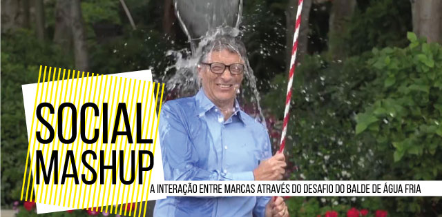 Social Mashup: a interação entre marcas através do desafio do balde de água fria