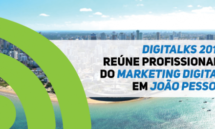 Digitalks 2014 reúne profissionais do marketing digital em João Pessoa