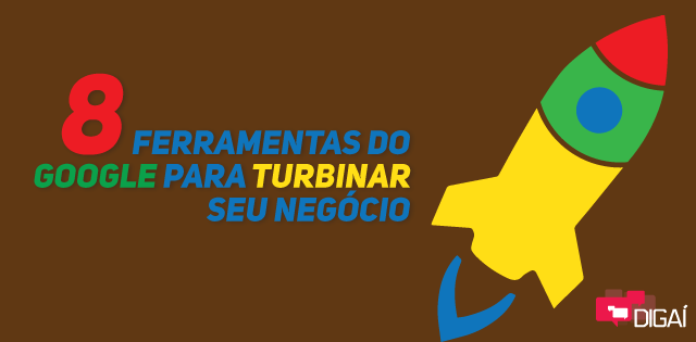 8 ferramentas do Google para turbinar seu negócio