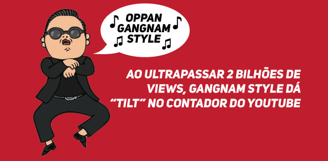 Ao ultrapassar 2 bilhões de views, Gangnam Style dá “tilt” no contador do Youtube (Mas, calma!)