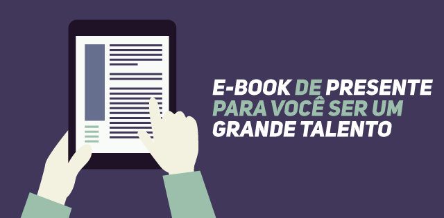 E-book de presente para você ser um grande talento