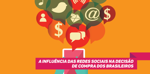 A influência das Redes Sociais na decisão de compra dos brasileiros