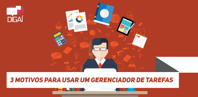 3 Motivos para usar um gerenciador de tarefas