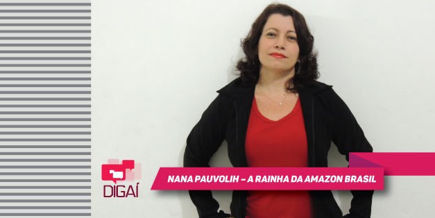 Nana Pauvolih – a rainha da Amazon Brasil