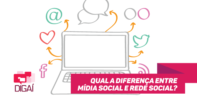 Qual a diferença entre Mídia Social e Rede Social?