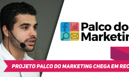 Projeto Palco do Marketing chega em Recife