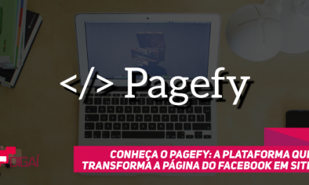 Conheça o Pagefy: A plataforma que transforma a página do Facebook em site