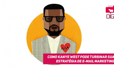 Como Kanye West pode afinar sua estratégia de e-mail marketing