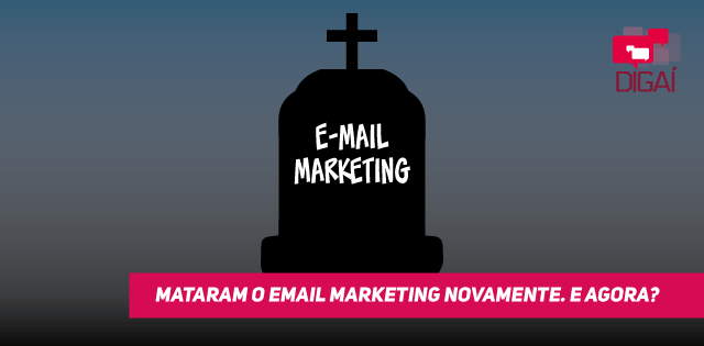 Mataram o email marketing novamente. E agora?