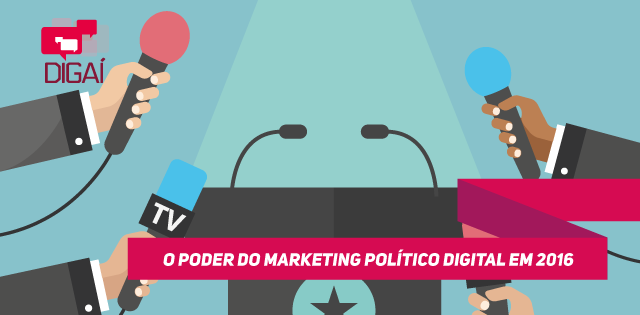 O poder do Marketing Político Digital em 2016