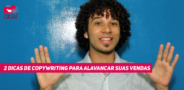 2 dicas de copywriting para alavancar suas vendas