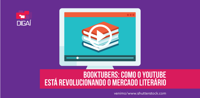 Booktubers: como o Youtube está revolucionando o mercado literário