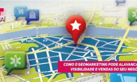 Como o Geomarketing pode alavancar a visibilidade e vendas do seu negócio