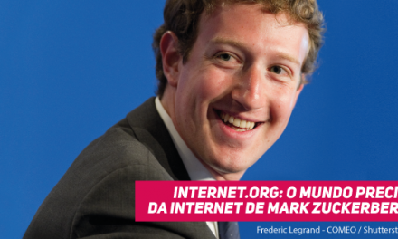 Internet.org: O mundo precisa da Internet de Mark Zuckerberg?
