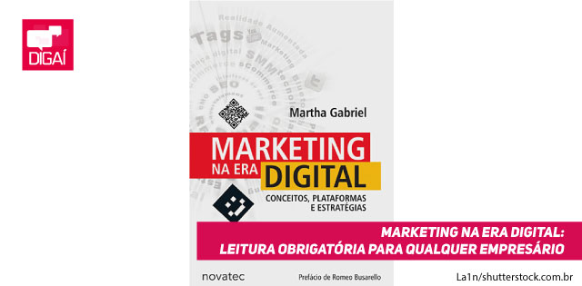 Marketing na Era Digital: leitura obrigatória para qualquer empresário