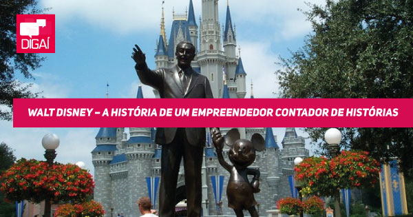 Walt Disney – A História de Um Empreendedor Contador de Histórias