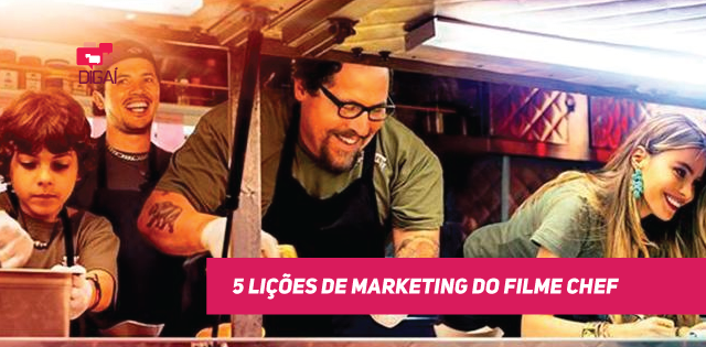 5 lições de Marketing do filme Chef