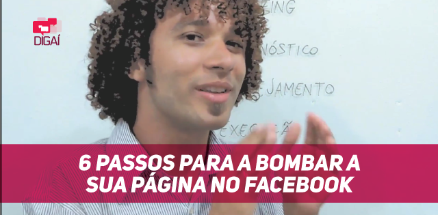 6 Passos Para a Bombar A Sua Página no Facebook