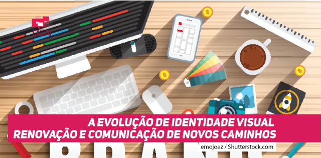 Identidade visual – renovação e comunicação de novos caminhos