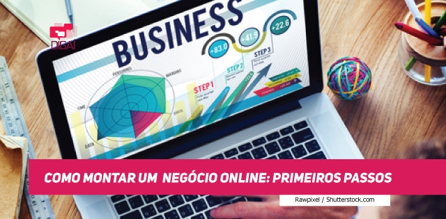 Como montar um  Negócio Online: Primeiros passos