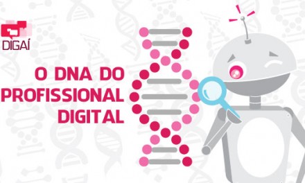 O DNA de um profissional digital