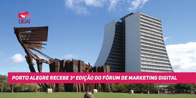 Porto Alegre recebe 3ª edição do Fórum de Marketing Digital