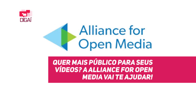 Quer mais público para seus vídeos? A Alliance for Open Media vai te ajudar!
