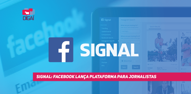 Signal: Facebook lança plataforma para jornalistas