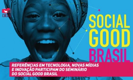 Referências em tecnologia, novas mídias e inovação participam do seminário do Social Good Brasil