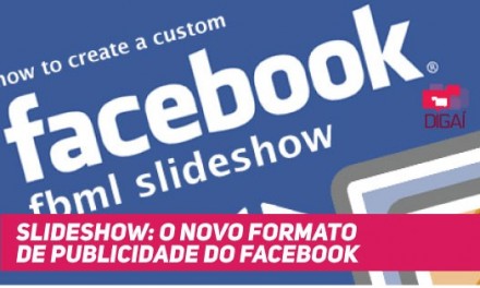 Slideshow: o novo formato de publicidade do Facebook