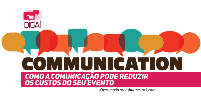 Como a comunicação pode reduzir os custos do seu evento