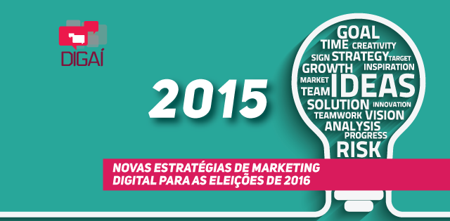 Novas estratégias de marketing digital para as eleições de 2016