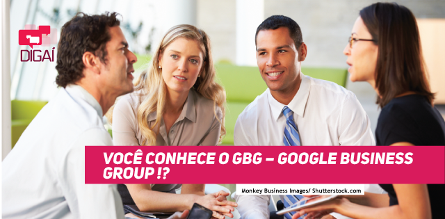 Você conhece o GBG – Google Business Group!?