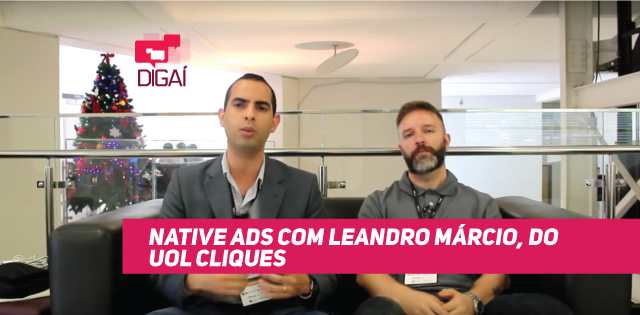 Native Ads com Leandro Márcio, do UOL Cliques