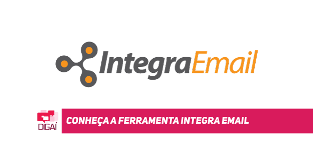 Conheça a ferramenta Integra Email