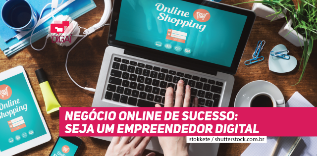 Negócio Online de Sucesso: seja um empreendedor digital