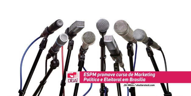 ESPM promove curso de Marketing Político e Eleitoral em Brasília